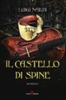 Luigi Nardi - Il castello di spine