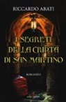 Riccardo Abati - I segreti della cripta di San Martino