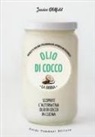 Jessica Oldfield, V. Wall Harris - Olio di cocco. La Bibbia. Scoprite l'alternativa olio di cocco in cucina