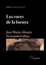 José María Álvarez, Fernando Colina Pérez - Las voces de la locura
