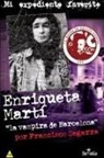 Enriqueta Martí, "la vampira de Barcelona"