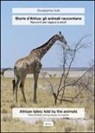Giuseppina Gullì, R. Malambrì - Storie d'Africa: gli animali raccontano. Racconti per ragazzi e adulti. Ediz. italiana e inglese