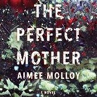 Aimee Molloy, Cristin Milioti - The Perfect Mother (Hörbuch)