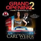 Carl Weber, L. Steven - Grand Opening 2: A Family Business Novel (Audio book)