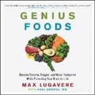Max Lugavere, Paul Grewal M. D., Max Lugavere - Genius Foods: Become Smarter, Happier, and More Productive While Protecting Your Brain for Life (Audiolibro)