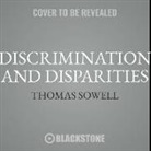 Thomas Sowell, Robertson Dean - Discrimination and Disparities (Hörbuch)
