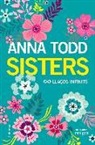 Anna Todd - Sisters. Llaços infinits