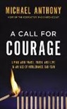 Michael Anthony, Michael Anthony - A Call for Courage: Living with Power, Truth, and Love in an Age of Intolerance and Fear (Audio book)
