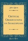 John Upton - Critical Observations on Shakespeare (Classic Reprint)
