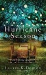 Lauren K. Denton, Devon O'Day - Hurricane Season: A Southern Novel of Two Sisters and the Storms They Must Weather (Audio book)