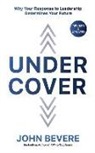 John Bevere, Tom Parks - Under Cover: Why Your Response to Leadership Determines Your Future (Audio book)