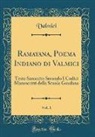 Valmici Valmici - Ramayana, Poema Indiano di Valmici, Vol. 1