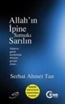 Serhat Ahmet Tan - Allahin Ipine Simsiki Sarilin