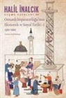 Halil inalcik - Osmanli Imparatorlugunun Ekonomik Ve Sosyal Tarihi I 1300 1600