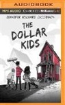 Jennifer Richard Jacobson, Jennifer Richard/ Andrews Jacobson, Ryan Andrews, Andrew Eiden - The Dollar Kids (Audio book)