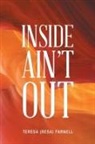 Teresa (Resa) Farnell - Inside Ain't Out