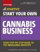 Jodie Emery, Javier Hasse, The Staff of Entrepreneur Media, Inc The Staff Of Entrepreneur Media, Inc. The Staff of Entrepreneur Media - Start Your Own Cannabis Business