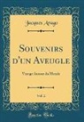 Jacques Arago - Souvenirs d'un Aveugle, Vol. 2