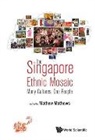 Mathew Mathews, Mathews Mathew, Mathew Mathews, Mathews Mathew - Singapore Ethnic Mosaic, The: Many Cultures, One People