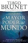 Tiago Brunet - Descubre El Mayor Poder del Mundo