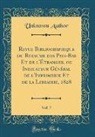 Unknown Author - Revue Bibliographique du Royaume des Pays-Bas Et de l'Étranger, ou Indicateur Général de l'Imprimerie Et de la Librairie, 1828, Vol. 7 (Classic Reprint)