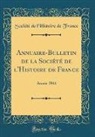 Societe De L'Histoire De France, Société De L'Histoire De France - Annuaire-Bulletin de la Société de l'Histoire de France