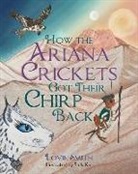 Lovie R. Smith, Lovie T. Smith, Sally Kat - How the Ariana Crickets Got Their Chirp Back