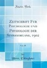 Herm. Ebbinghaus - Zeitschrift für Psychologie und Physiologie der Sinnesorgane, 1902, Vol. 28 (Classic Reprint)