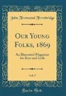 John Townsend Trowbridge - Our Young Folks, 1869, Vol. 5