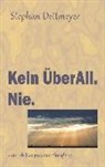Stephan Dettmeyer - Kein ÜberAll. Nie.