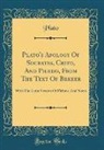 Plato, Plato Plato - Plato's Apology Of Socrates, Crito, And Phædo, From The Text Of Bekker
