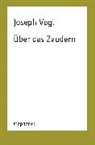 Joseph Vogl - Über das Zaudern