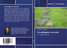 Giovanni Tagliaferro - Un pellegrino racconta
