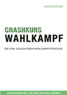 Lorenz Brockmann - Crashkurs Wahlkampf