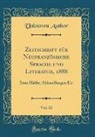 Unknown Author - Zeitschrift Für Neufranzösische Sprache Und Literatur, 1888, Vol. 10: Erste Hälfte; Abhandlungen Etc (Classic Reprint)