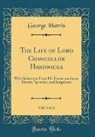George Harris - The Life of Lord Chancellor Hardwicke, Vol. 3 of 3