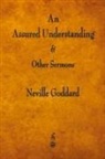 Neville Goddard - An Assured Understanding & Other Sermons