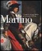 A. Geretti - Martino. Un santo e la sua civiltà nel racconto dell'arte. Catalogo della mostra (Tolmezzo, 29 aprile-30 settembre 2006)