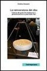 Cristina Grasseni - La reinvenzione del cibo. Culture del gusto fra tradizione e globalizzazione ai piedi delle Alpi