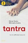 Elmar Zadra, Michaela Zadra - Tantra. La via dell'estasi sessuale