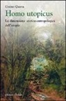 Cosimo Quarta - Homo utopicus. La dimensione storico-antropologica dell'utopia