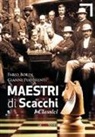 Fabio Borin, Gianni Pulvirenti - Maestri di scacchi. I classici