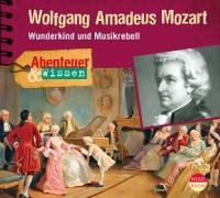 Henrik Albrecht, Ute Welteroth - Abenteuer & Wissen: Wolfgang Amadeus Mozart, 1 Audio-CD (Audio book) - Wunderkind und Musikrebell