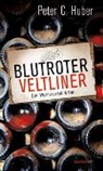Peter C Huber, Peter C. Huber - Blutroter Veltliner