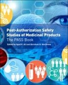 Ayad K. Ali, Ayad K. (EDT)/ Hartzema Ali, Ayad K. Ali, Ayad K. Ali, Abraham G. Hartzema, Abraham G. (Professor and Eminent Scholar Hartzema... - Post-Authorization Safety Studies of Medicinal Products