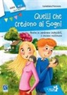 Loredana Frescura, F. Galmozzi, Francesca Galmozzi - Quelli che credono ai sogni