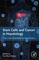 Yun-Wen Zheng, Yun-wen (EDT) Zheng, Yun-Wen Zheng - Stem Cells and Cancer in Hepatology