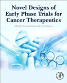 Shivaani Kummar, Shivaani (EDT)/ Takimoto Kummar, Shivaani Kummar, Chris Takimoto - Novel Designs of Early Phase Trials for Cancer Therapeutics