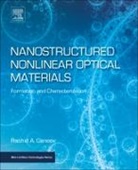 Rashid A. Ganeev, Rashid A. (Voronezh State University Ganeev, Ganeev Rashid A. - Nanostructured Nonlinear Optical Materials