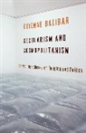 +tienne Balibar, Etienne Balibar, ÉTienne Balibar - Secularism and Cosmopolitanism